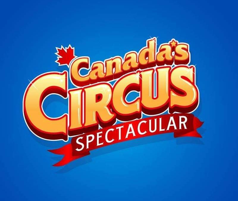 Canada’s Circus Spectacular